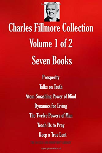 Charles Fillmore Collection. Volume 1 of 2. Seven Books